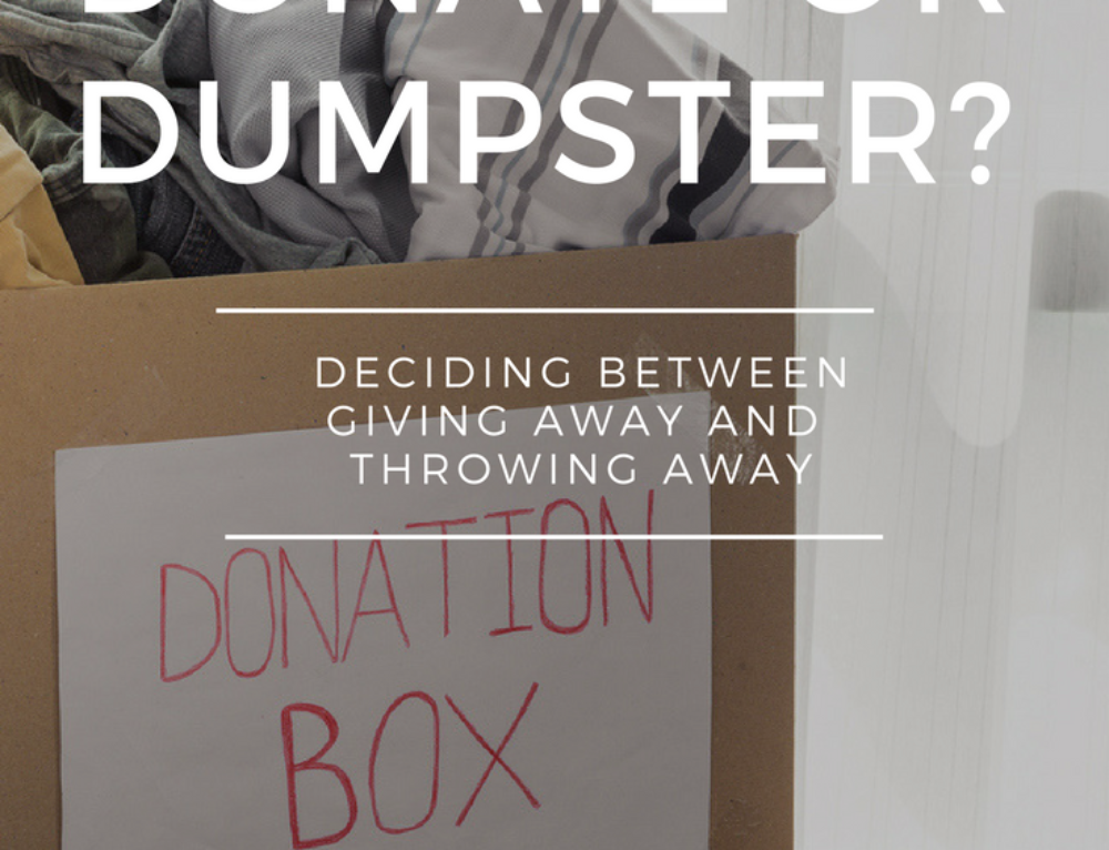 Donate or Dumpster