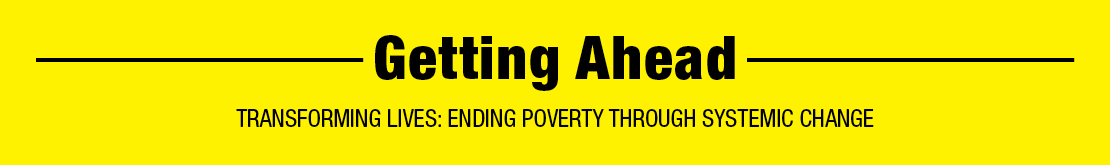 Getting Ahead - Transforming Lives: Ending Poverty Through Systemic Change